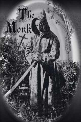 Kniha The Monk James G Piatt