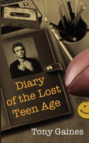 Książka Diary of the Lost Teenage MR Tony Gaines