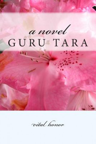 Kniha Vital Honor: Unlocking Erotic Memory Guru Tarachima