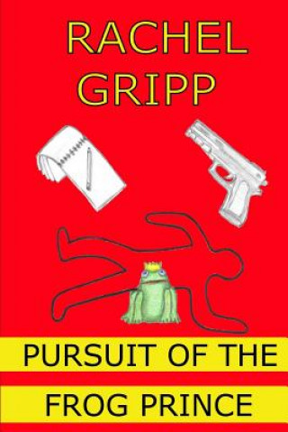 Knjiga Pursuit of the Frog Prince Rachel Gripp