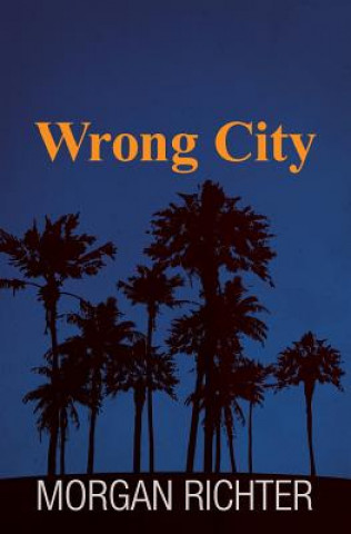 Knjiga Wrong City Morgan Richter