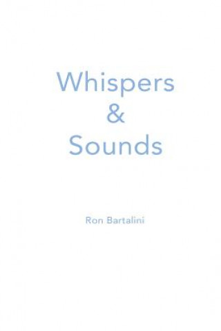 Knjiga Whispers and Sounds Ron Bartalini
