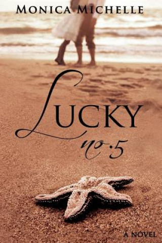 Kniha Lucky No. 5 Monica Michelle
