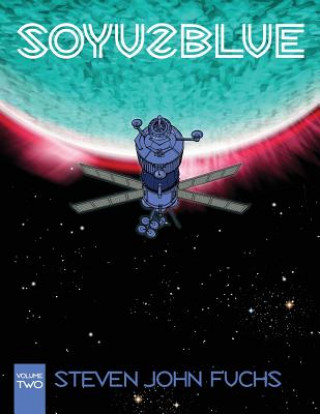 Carte Soyuz Blue: Volume Two MR Steven John Fuchs