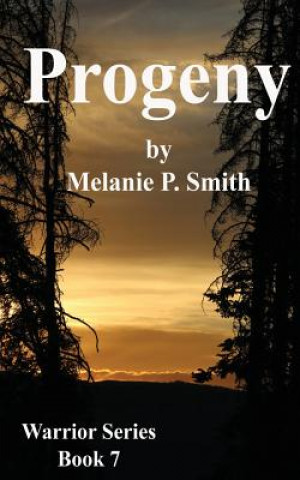 Książka Progeny: Book Seven Melanie P Smith