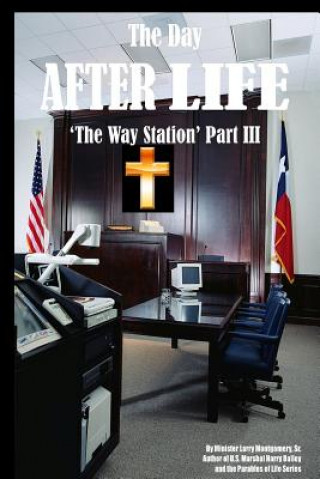 Buch The Day After Life: The Way Station Part III Larry Montgomery Sr