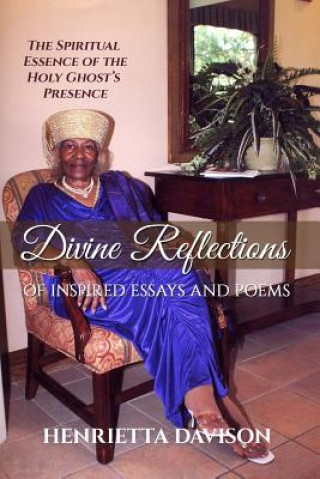 Kniha Divine Reflections of Inspired Essays and Poems Henrietta Davison