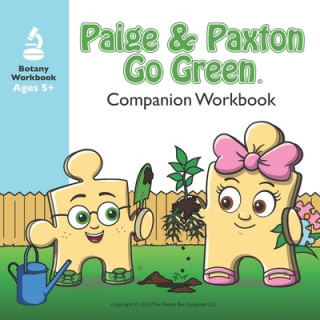 Kniha Paige & Paxton Go Green Workbook Companion The Honey Bee Company LLC