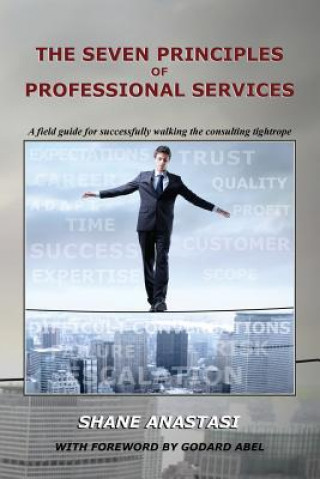 Книга Seven Principles of Professional Services Shane Anastasi