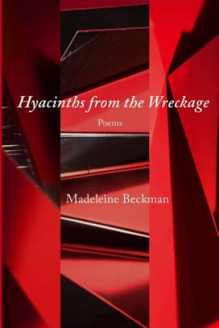 Carte Hyacinths from the Wreckage Madeleine Beckman