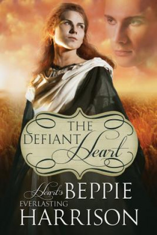 Kniha The Defiant Heart Beppie Harrison