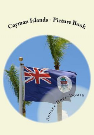 Knjiga Cayman Islands - Picture Book Andrea Hoff-Domin