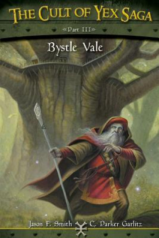 Książka The Cult of Yex Saga - Part III: Bystle Vale C Parker Garlitz