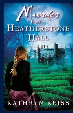 Knjiga Murder at Heatherstone Hall Kathryn Reiss