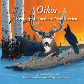 Carte Oikos: Ecology of Northern New Mexico Steve Tapia