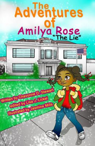 Książka The Adventures of Amilya Rose: The Lie Chavonne D Stewart