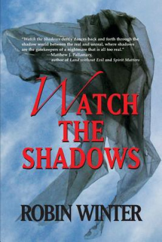 Kniha Watch the Shadows Robin Winter