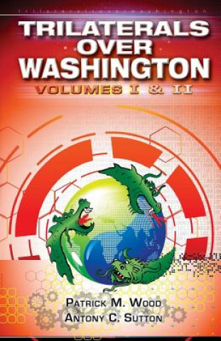 Kniha Trilaterals Over Washington: Volumes I & II Patrick M Wood