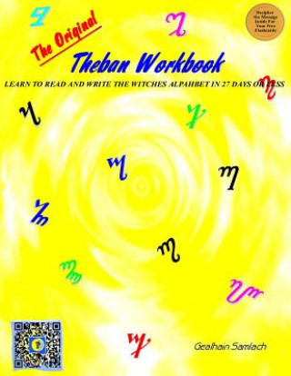 Libro The Original Theban Workbook: Learn to Read and Write the Witches Alphabet in 27 Days or Less! Gealhain Samlach