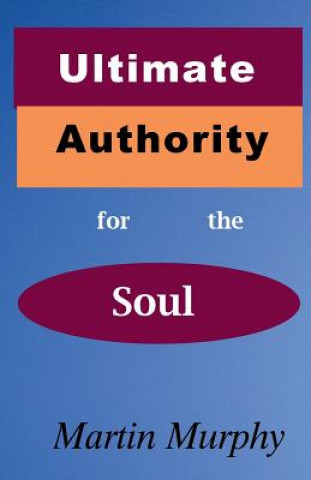 Buch Ultimate Authority for the Soul Martin Murphy