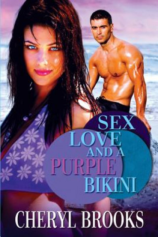 Kniha Sex, Love, and a Purple Bikini Cheryl Brooks