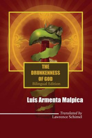 Книга The Drunkenness of God: Ebriedad de Dios Luis Armenta Malpica