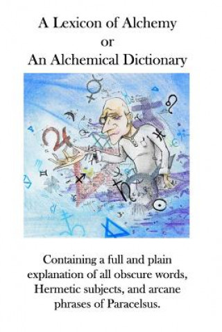 Carte A Lexicon of Alchemy: An Alchemical Dictionary Ae Waite
