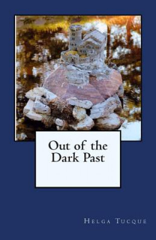 Buch Out of the Dark Past MS Helga Tucque