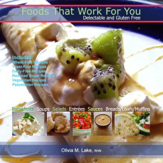 Книга Foods That Work for You Olivia M Lake