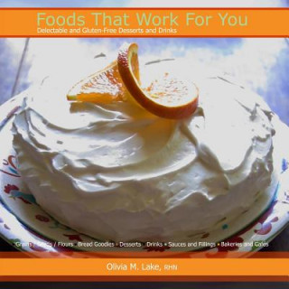 Книга Foods That Work For You Olivia M Lake