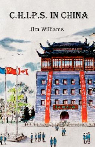 Kniha C.H.I.P.S. In China Jim Williams