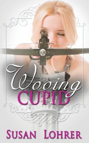 Knjiga Wooing Cupid Susan Lohrer