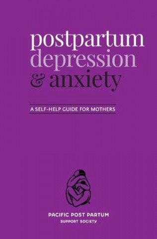Carte Postpartum depression and anxiety: A self-help guide for mothers Pacific Post Partum Support Society