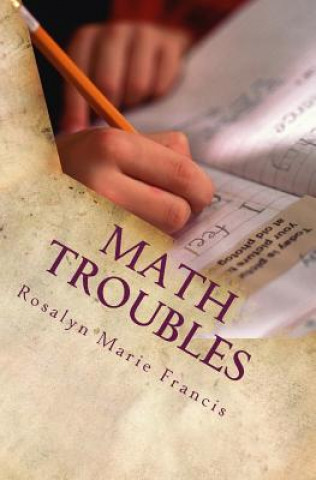 Libro Math Troubles Rosalyn Marie Francis