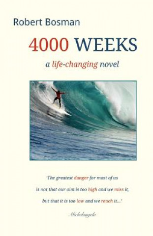 Book 4000 Weeks: a life-changing novel Robert Bosman