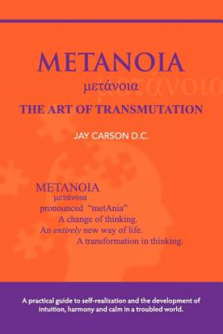 Könyv METANOIA - The Art of Transmutation Jay Carson