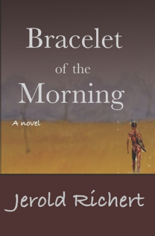 Buch Bracelet of the Morning Jerold Richert