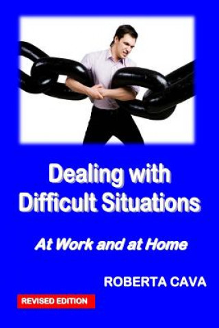 Kniha Dealing with Difficult Situations: At Work and at Home MS Roberta Cava