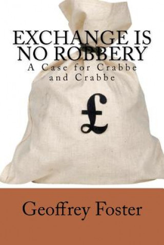 Buch Exchange is no Robbery: A Case for Crabbe and Crabbe Geoffrey Foster