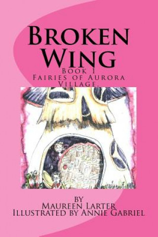 Kniha Broken wing Maureen Larter