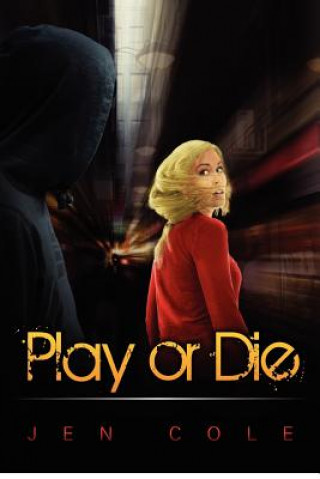 Knjiga Play or Die Jen Cole