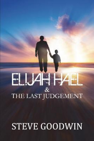 Книга Elijah Hael & The Last Judgement Steve Goodwin