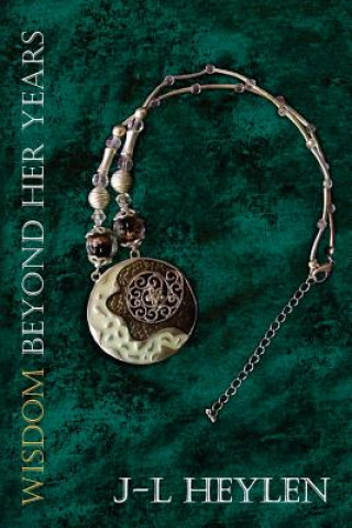 Knjiga Wisdom Beyond Her Years J-L Heylen