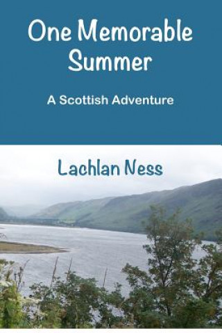 Książka One Memorable Summer: A Scottish Adventure Lachlan Ness