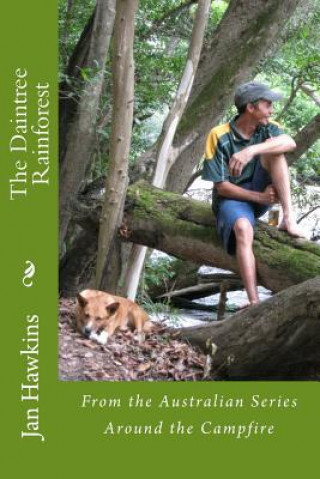 Knjiga The Daintree Rainforest: Of Far North Queensland Jan Hawkins