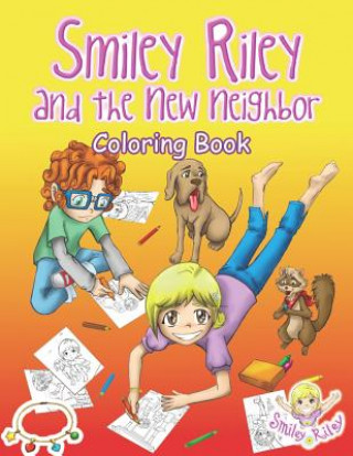 Kniha Smiley Riley and the New Neighbor Coloring Book Katie McLaren