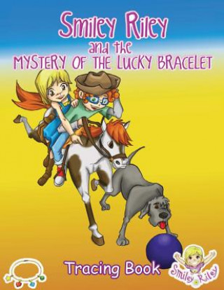 Книга Smiley Riley and the Mystery of the Lucky Bracelet Tracing Book Katie McLaren