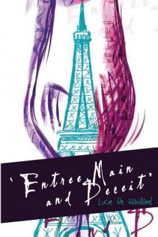 Knjiga Entree, Main and Deceit Lucie De Havilland