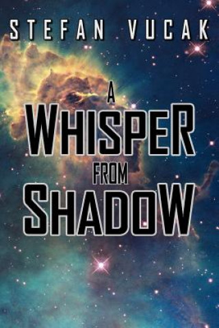 Kniha Whisper from Shadow Stefan Vucak