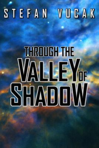 Book Through the Valley of Shadow Stefan Vucak